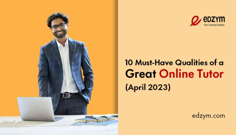 10 Must-Have Qualities of a Great Online Tutor (April 2023)