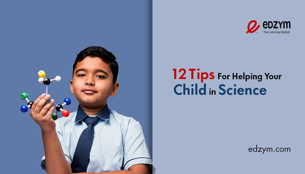 12 tips for helping your child in science (parenting tips)