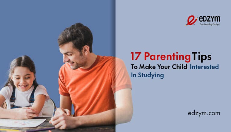 17 Parenting Tips to Make Your Child Interested in Studying