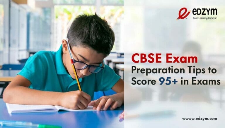 CBSE Exam Preparation Tips to Score 95+ in Exams in 2023