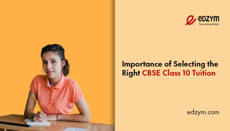 Importance of Selecting the Right CBSE Class 10 Tuition