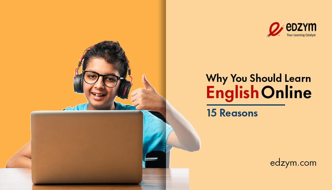 Why you should learn English online 15 reasons